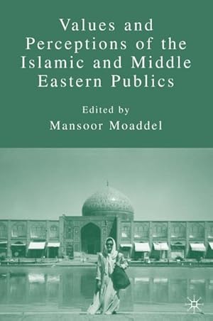 Image du vendeur pour Values and Perceptions of the Islamic and Middle Eastern Publics mis en vente par BuchWeltWeit Ludwig Meier e.K.