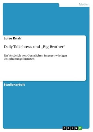 Bild des Verkufers fr Daily Talkshows und Big Brother zum Verkauf von BuchWeltWeit Ludwig Meier e.K.