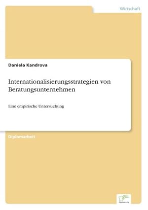 Seller image for Internationalisierungsstrategien von Beratungsunternehmen for sale by BuchWeltWeit Ludwig Meier e.K.