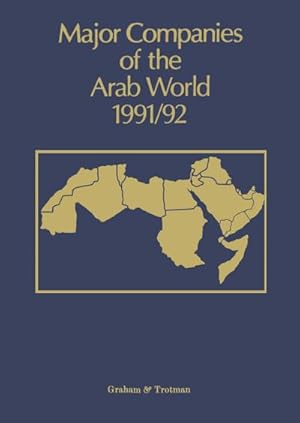 Imagen del vendedor de Major Companies of the Arab World 1991/92 a la venta por BuchWeltWeit Ludwig Meier e.K.