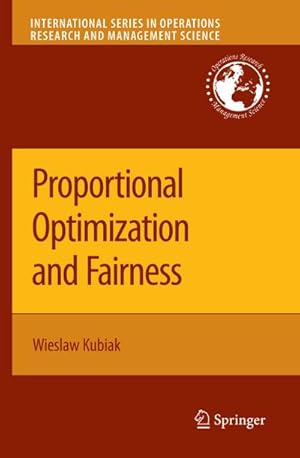 Image du vendeur pour Proportional Optimization and Fairness mis en vente par BuchWeltWeit Ludwig Meier e.K.