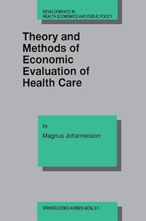 Seller image for Theory and Methods of Economic Evaluation of Health Care for sale by BuchWeltWeit Ludwig Meier e.K.