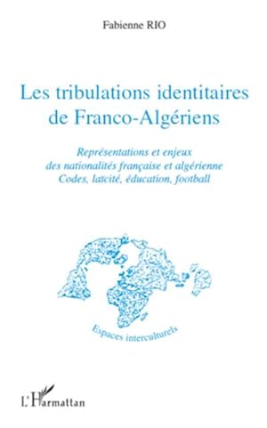 Immagine del venditore per Les tribulations identitaires de Franco-Algriens venduto da BuchWeltWeit Ludwig Meier e.K.