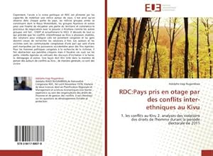 Bild des Verkufers fr RDC:Pays pris en otage par des conflits inter-ethniques au Kivu zum Verkauf von BuchWeltWeit Ludwig Meier e.K.