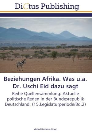 Immagine del venditore per Beziehungen Afrika. Was u.a. Dr. Uschi Eid dazu sagt venduto da BuchWeltWeit Ludwig Meier e.K.