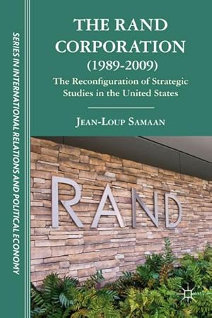 Seller image for The Rand Corporation (1989-2009): The Reconfiguration of Strategic Studies in the United States for sale by BuchWeltWeit Ludwig Meier e.K.