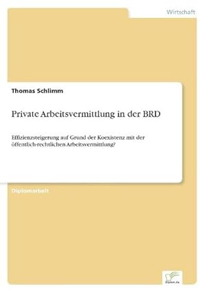 Seller image for Private Arbeitsvermittlung in der BRD for sale by BuchWeltWeit Ludwig Meier e.K.