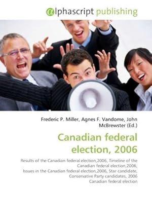 Imagen del vendedor de Canadian federal election, 2006 a la venta por BuchWeltWeit Ludwig Meier e.K.