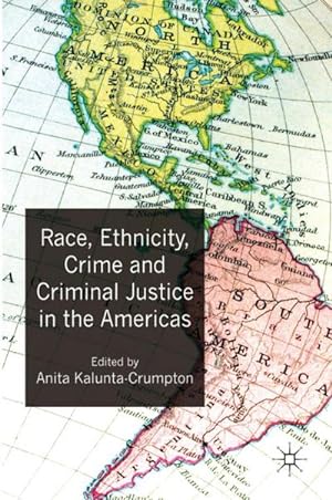 Imagen del vendedor de Race, Ethnicity, Crime and Criminal Justice in the Americas a la venta por BuchWeltWeit Ludwig Meier e.K.