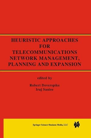 Immagine del venditore per Heuristic Approaches for Telecommunications Network Management, Planning and Expansion venduto da BuchWeltWeit Ludwig Meier e.K.