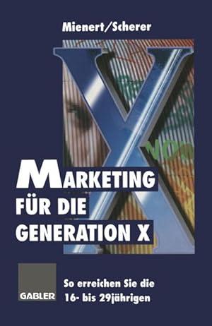 Bild des Verkufers fr Marketing fr die Generation X zum Verkauf von BuchWeltWeit Ludwig Meier e.K.