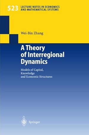 Seller image for A Theory of Interregional Dynamics for sale by BuchWeltWeit Ludwig Meier e.K.