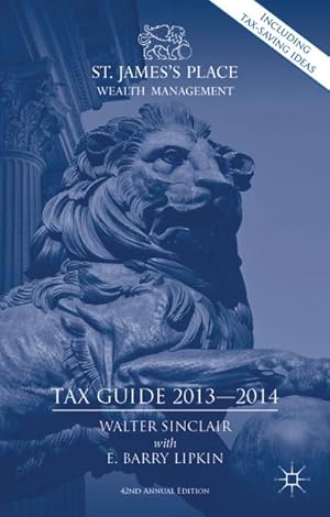 Seller image for St. James's Place Tax Guide 2013-2014 for sale by BuchWeltWeit Ludwig Meier e.K.