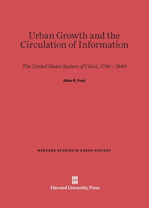 Bild des Verkufers fr Urban Growth and the Circulation of Information zum Verkauf von BuchWeltWeit Ludwig Meier e.K.