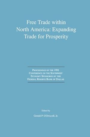 Seller image for Free Trade within North America: Expanding Trade for Prosperity for sale by BuchWeltWeit Ludwig Meier e.K.