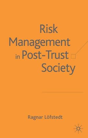 Seller image for Risk Management in Post-Trust Societies for sale by BuchWeltWeit Ludwig Meier e.K.