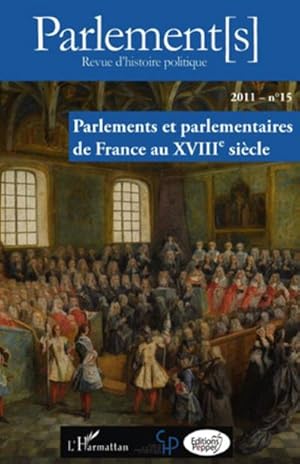 Imagen del vendedor de Parlements et parlementaires de France au XVIIIe sicle a la venta por BuchWeltWeit Ludwig Meier e.K.