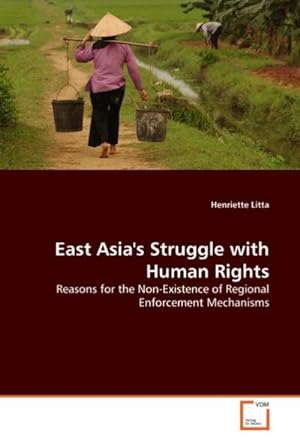 Seller image for East Asia's Struggle with Human Rights for sale by BuchWeltWeit Ludwig Meier e.K.