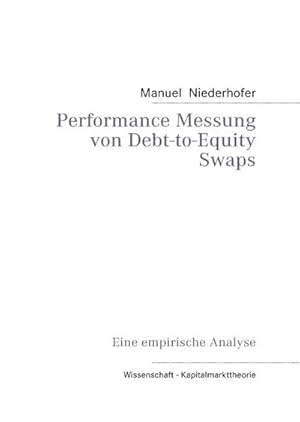 Seller image for Performance Messung von Debt-to-Equity Swaps for sale by BuchWeltWeit Ludwig Meier e.K.