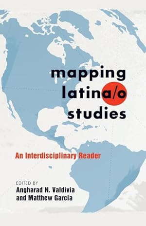 Seller image for Mapping Latina/o Studies for sale by BuchWeltWeit Ludwig Meier e.K.