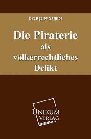 Seller image for Die Piraterie als vlkerrechtliches Delikt for sale by BuchWeltWeit Ludwig Meier e.K.