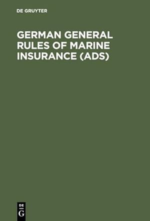 Seller image for German General Rules of Marine Insurance (ADS) for sale by BuchWeltWeit Ludwig Meier e.K.