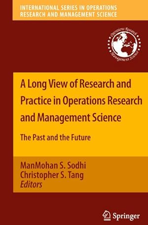 Seller image for A Long View of Research and Practice in Operations Research and Management Science for sale by BuchWeltWeit Ludwig Meier e.K.