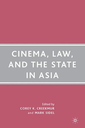 Bild des Verkufers fr Cinema, Law, and the State in Asia zum Verkauf von BuchWeltWeit Ludwig Meier e.K.