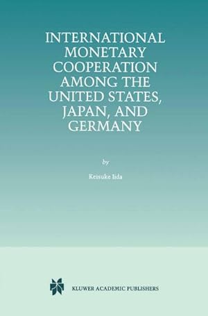 Seller image for International Monetary Cooperation Among the United States, Japan, and Germany for sale by BuchWeltWeit Ludwig Meier e.K.