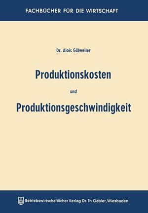 Seller image for Produktionskosten und Produktionsgeschwindigkeit for sale by BuchWeltWeit Ludwig Meier e.K.