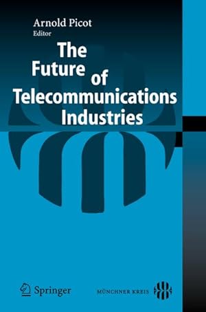 Image du vendeur pour The Future of Telecommunications Industries mis en vente par BuchWeltWeit Ludwig Meier e.K.