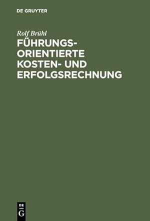 Imagen del vendedor de Fhrungsorientierte Kosten- und Erfolgsrechnung a la venta por BuchWeltWeit Ludwig Meier e.K.