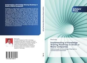 Seller image for Implementing a Knowledge Sharing Roadmap in Small or Micro Companies for sale by BuchWeltWeit Ludwig Meier e.K.