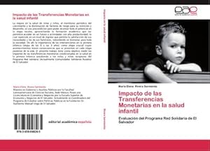 Seller image for Impacto de las Transferencias Monetarias en la salud infantil for sale by BuchWeltWeit Ludwig Meier e.K.