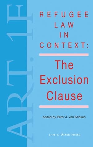 Image du vendeur pour Refugee Law in Context:The Exclusion Clause mis en vente par BuchWeltWeit Ludwig Meier e.K.