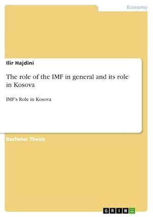 Immagine del venditore per The role of the IMF in general and its role in Kosova venduto da BuchWeltWeit Ludwig Meier e.K.