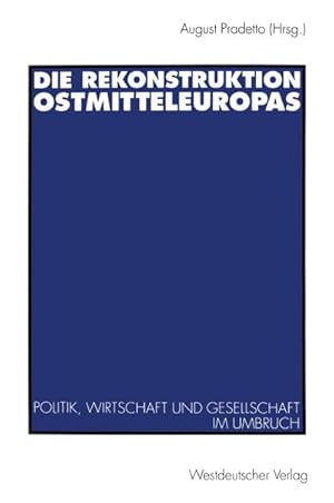 Bild des Verkufers fr Die Rekonstruktion Ostmitteleuropas zum Verkauf von BuchWeltWeit Ludwig Meier e.K.