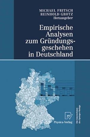 Bild des Verkufers fr Empirische Analysen zum Grndungsgeschehen in Deutschland zum Verkauf von BuchWeltWeit Ludwig Meier e.K.