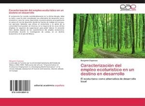 Imagen del vendedor de Caracterizacin del empleo ecoturistico en un destino en desarrollo a la venta por BuchWeltWeit Ludwig Meier e.K.