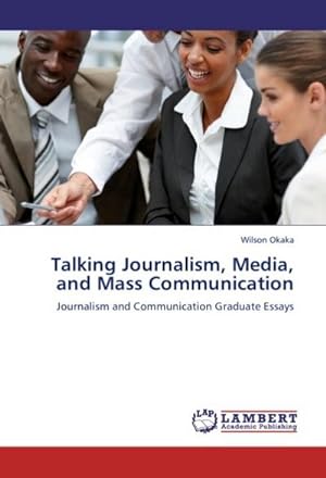 Seller image for Talking Journalism, Media, and Mass Communication for sale by BuchWeltWeit Ludwig Meier e.K.