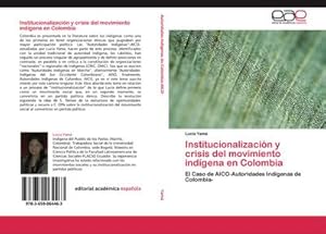 Imagen del vendedor de Institucionalizacin y crisis del movimiento indgena en Colombia a la venta por BuchWeltWeit Ludwig Meier e.K.