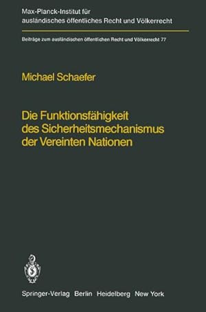 Bild des Verkufers fr Die Funktionsfhigkeit des Sicherheitsmechanismus der Vereinten Nationen / The Functional Effectiveness of the Security Mechanisms of the United Nations zum Verkauf von BuchWeltWeit Ludwig Meier e.K.