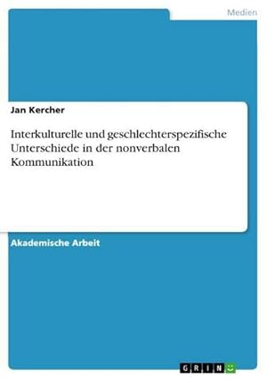 Immagine del venditore per Interkulturelle und geschlechterspezifische Unterschiede in der nonverbalen Kommunikation venduto da BuchWeltWeit Ludwig Meier e.K.