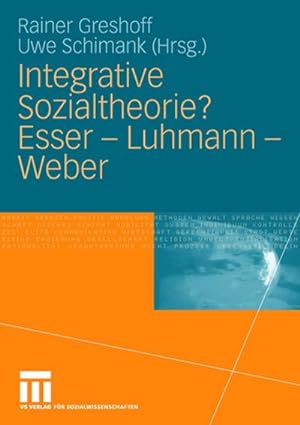Immagine del venditore per Integrative Sozialtheorie? Esser - Luhmann - Weber venduto da BuchWeltWeit Ludwig Meier e.K.