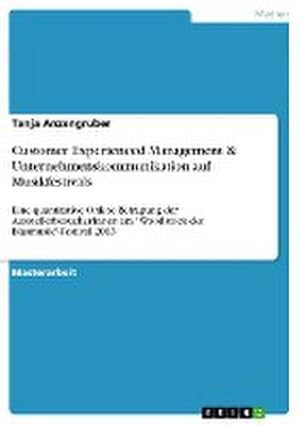 Seller image for Customer Experienced Management & Unternehmenskommunikation auf Musikfestivals for sale by BuchWeltWeit Ludwig Meier e.K.