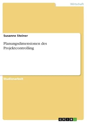 Seller image for Planungsdimensionen des Projektcontrolling for sale by BuchWeltWeit Ludwig Meier e.K.