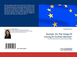 Imagen del vendedor de Europe: On The Verge Of Losing Its Civilian Identity? a la venta por BuchWeltWeit Ludwig Meier e.K.