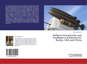 Imagen del vendedor de Defence Armaments and Intelligence Estimate:UK, Russia, USA and China a la venta por BuchWeltWeit Ludwig Meier e.K.