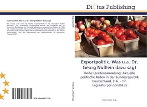 Imagen del vendedor de Exportpolitik. Was u.a. Dr. Georg Nlein dazu sagt a la venta por BuchWeltWeit Ludwig Meier e.K.