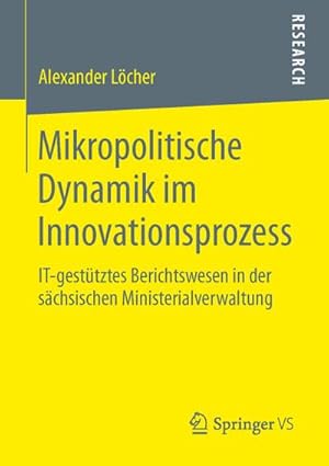 Immagine del venditore per Mikropolitische Dynamik im Innovationsprozess venduto da BuchWeltWeit Ludwig Meier e.K.